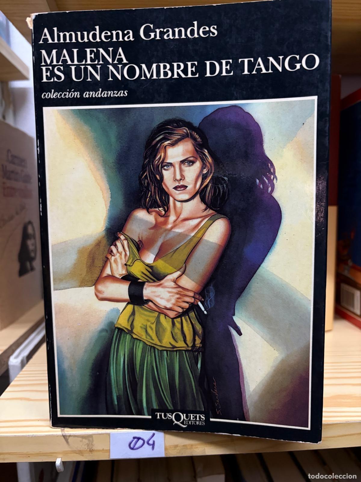 Libros de segunda mano: BLAS91B ALMUDENA GRANDES MALENA ES UN NOMBRE DE TANGO
