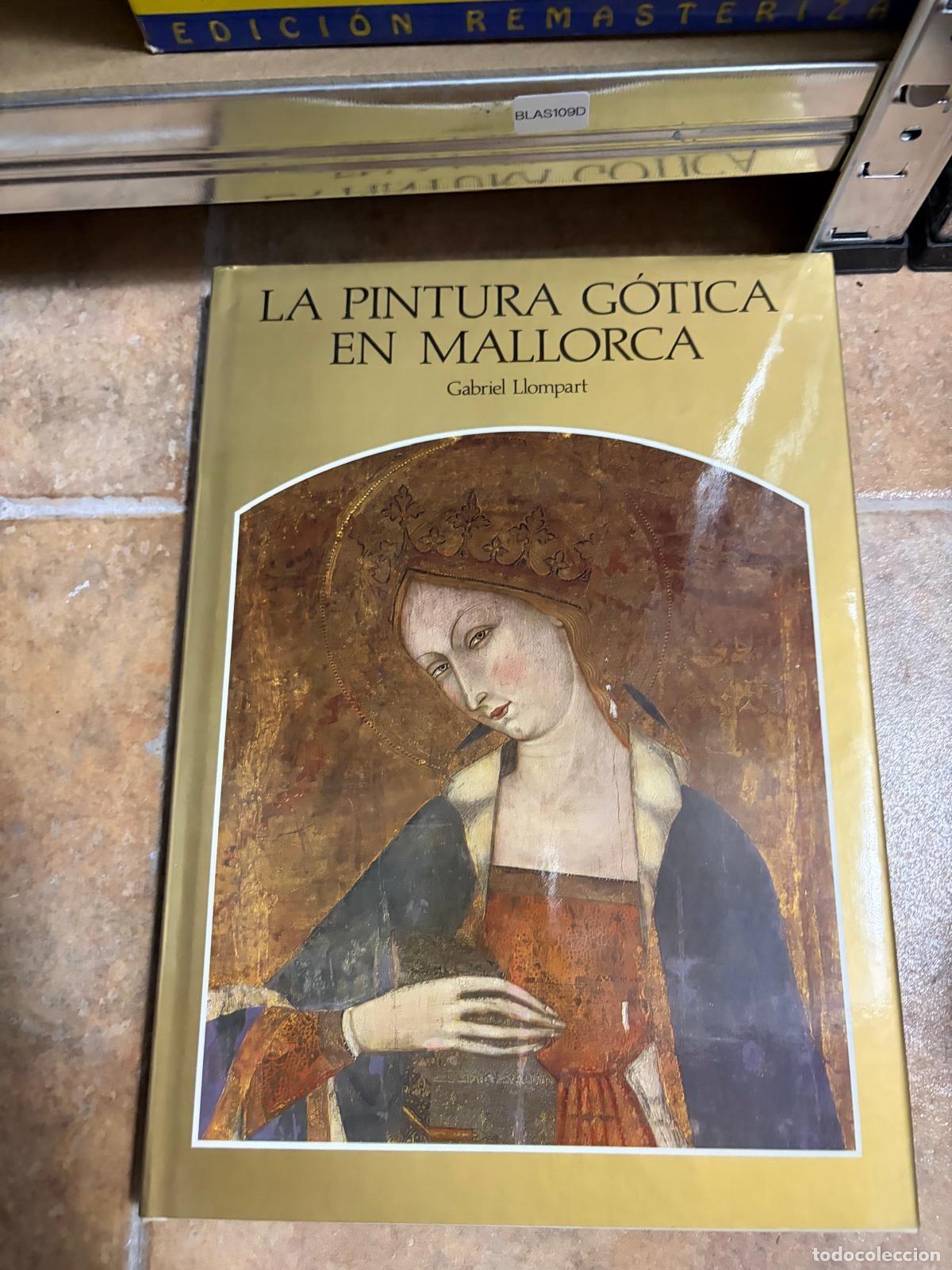 Libros de segunda mano: BLAS109D La pintura g&oacute;tica en Mallorca Gabriel Llompart