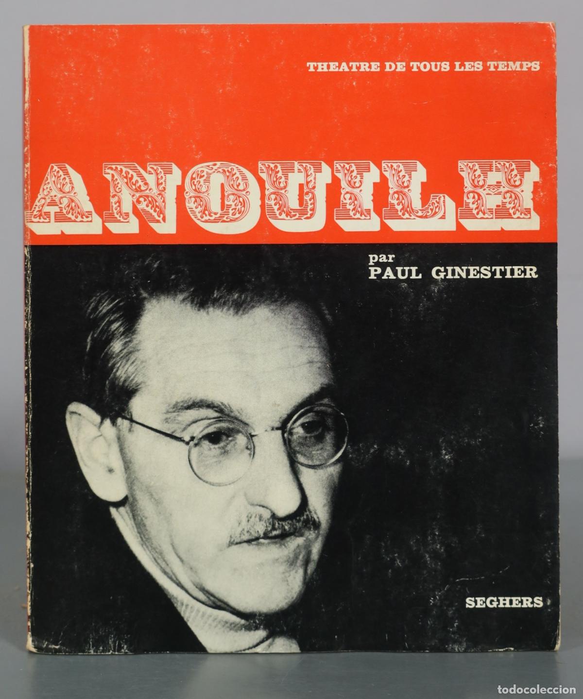 Libros de segunda mano: Anouilh - Paul Ginestier - Seghers