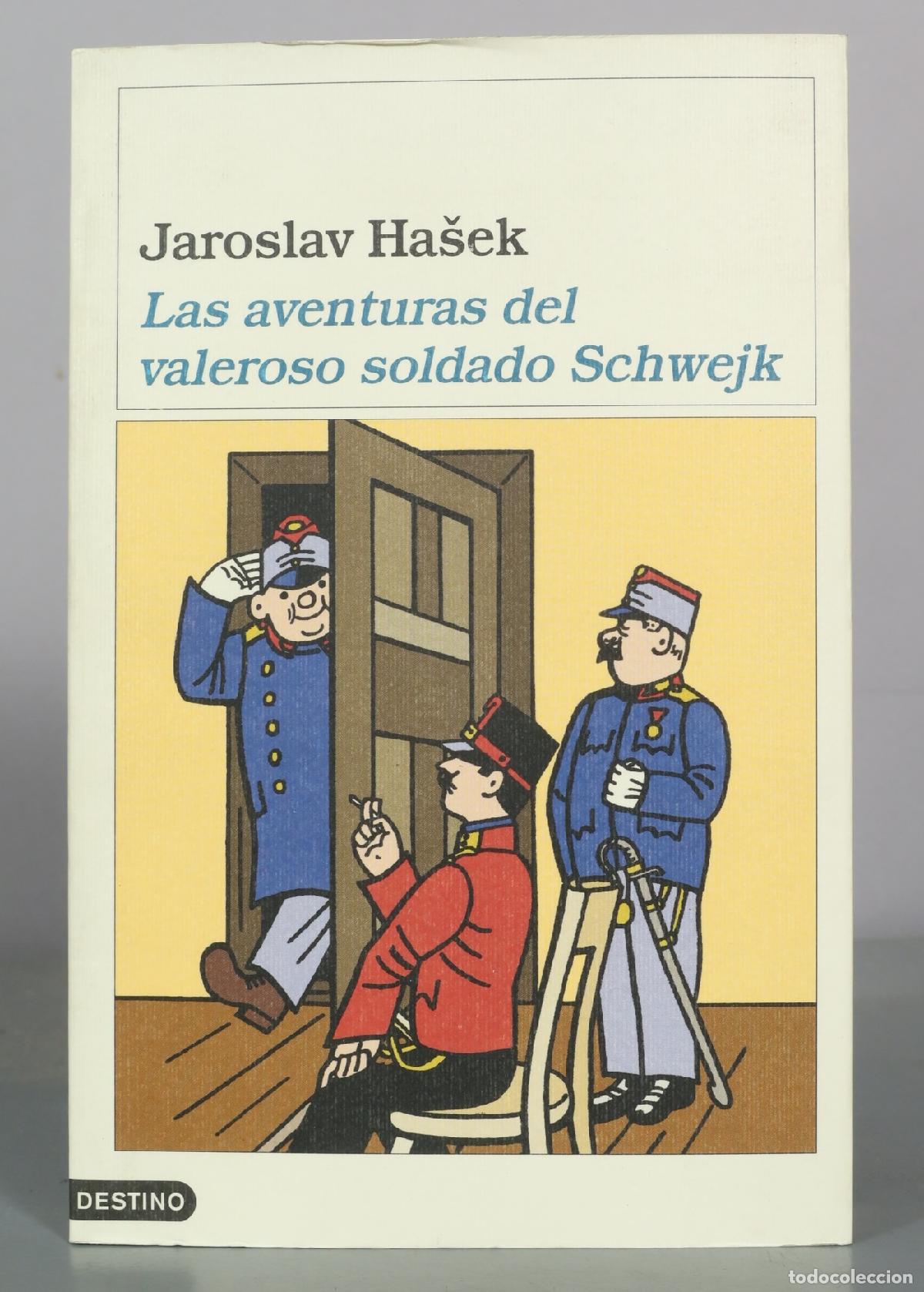 Libros de segunda mano: Las aventuras del valeroso soldado Schwejk - Jaroslav Ha&scaron;ek - Destino
