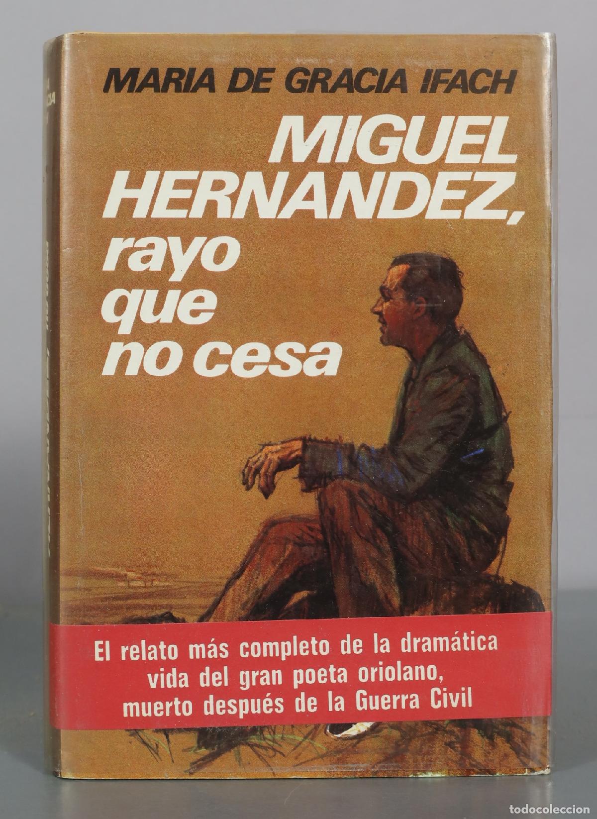 Libros de segunda mano: Miguel Hernandez, rayo que no cesa - Maria de Gracia Ifach