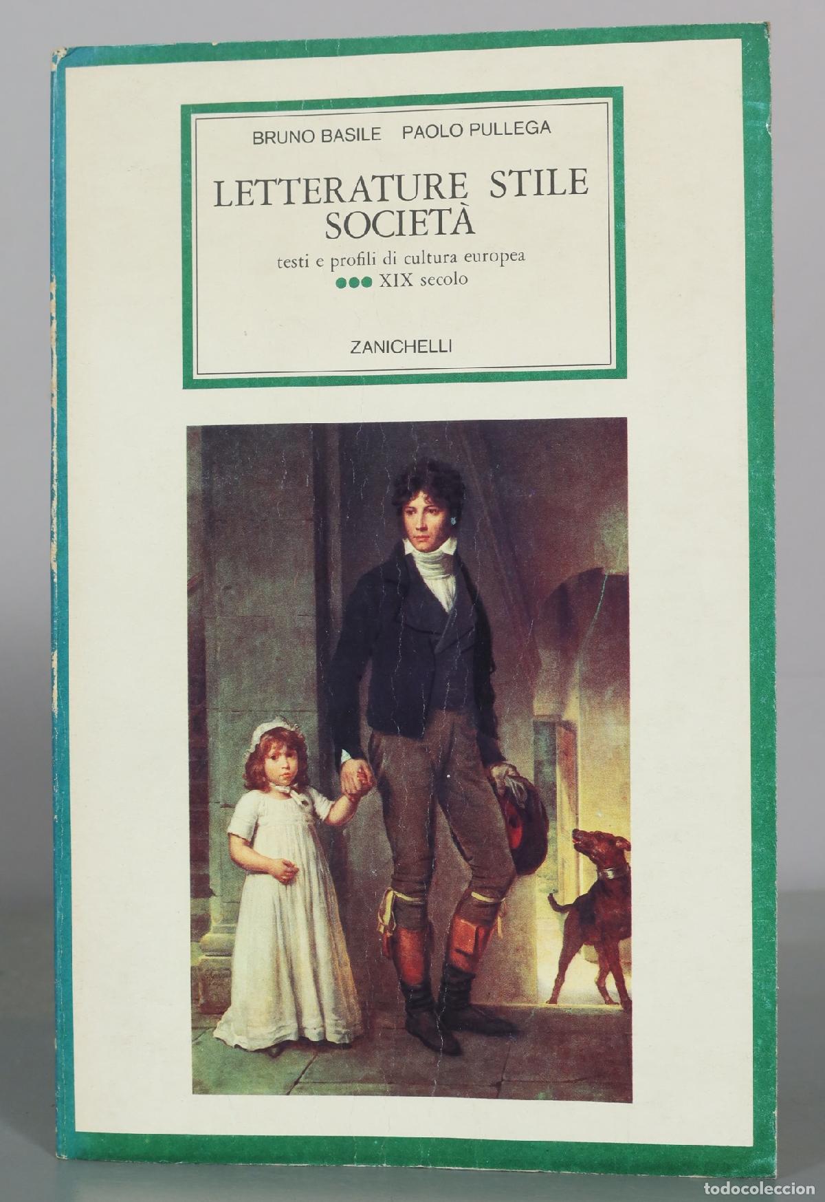 Libros de segunda mano: Letterature Stile Societ&agrave; - XIX secoli - Bruno Basile, Paolo Pullega - Zanichelli