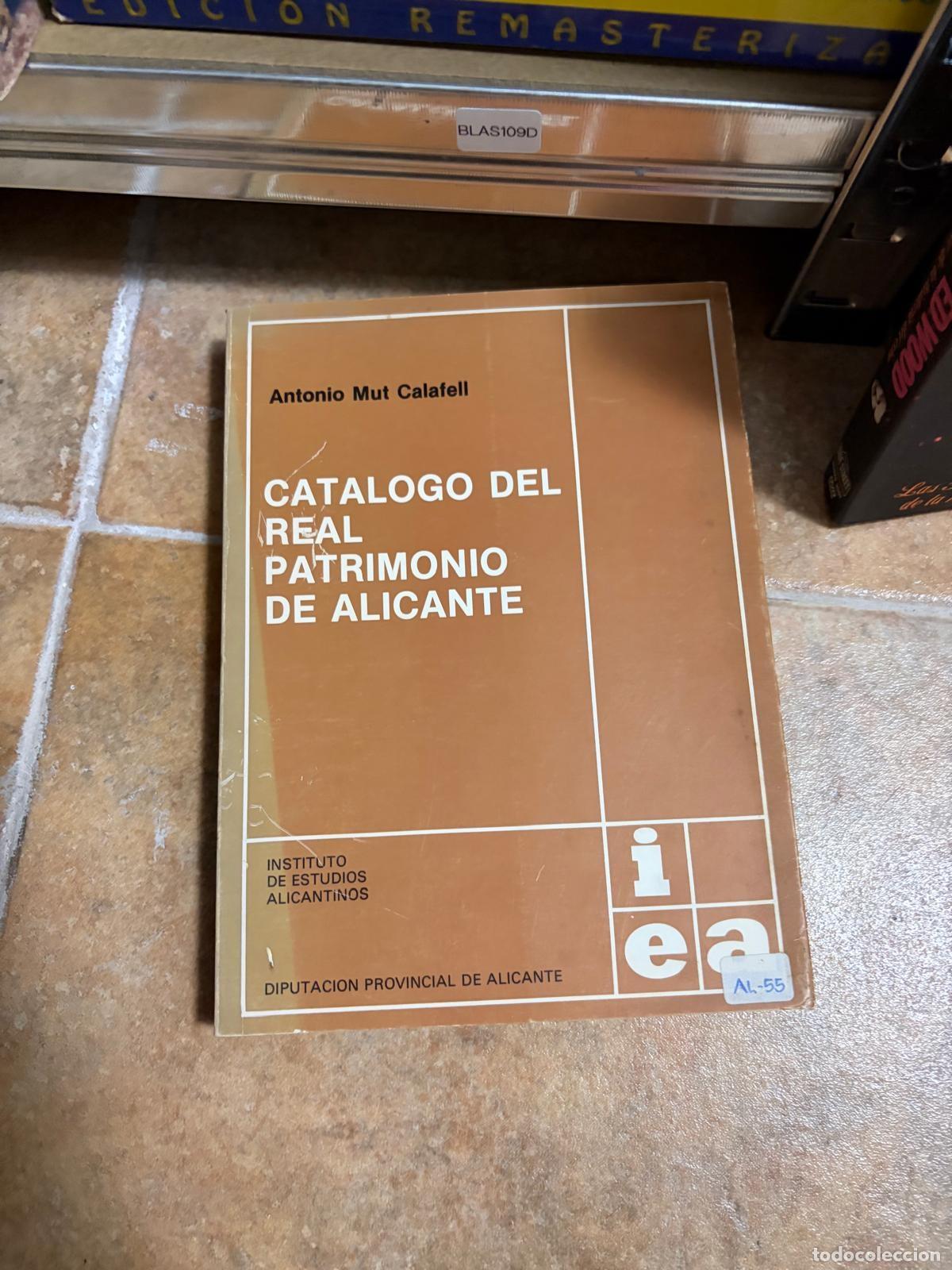 Libros de segunda mano: BLAS109D Antonio Mut Calafell Cat&aacute;logo del Real Patrimonio de Alicante