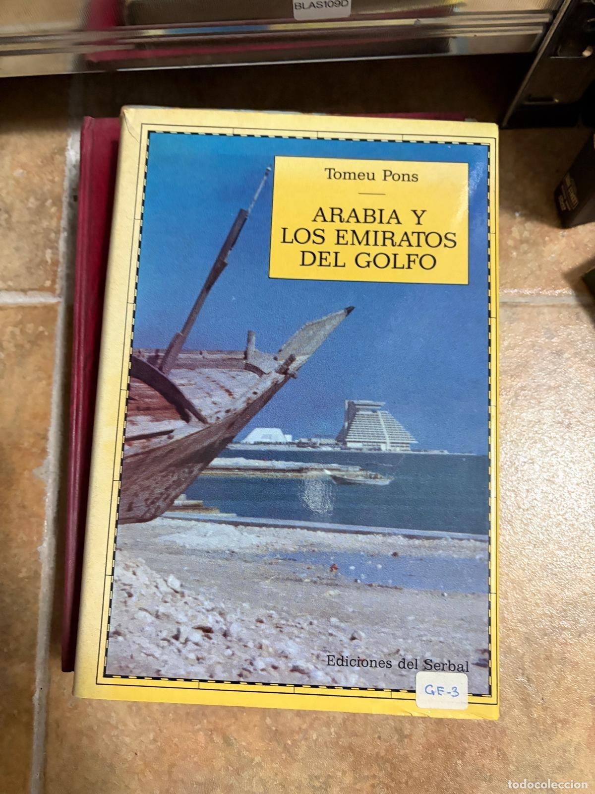 Libros de segunda mano: BLAS109D Arabia y los Emiratos del Golfo Tomeu Pons Ediciones del Serbal