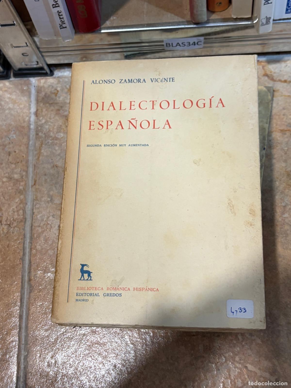 Libros de segunda mano: BLAS34C Dialectolog&iacute;a espa&ntilde;ola Alonso Zamora Vicente Gredos