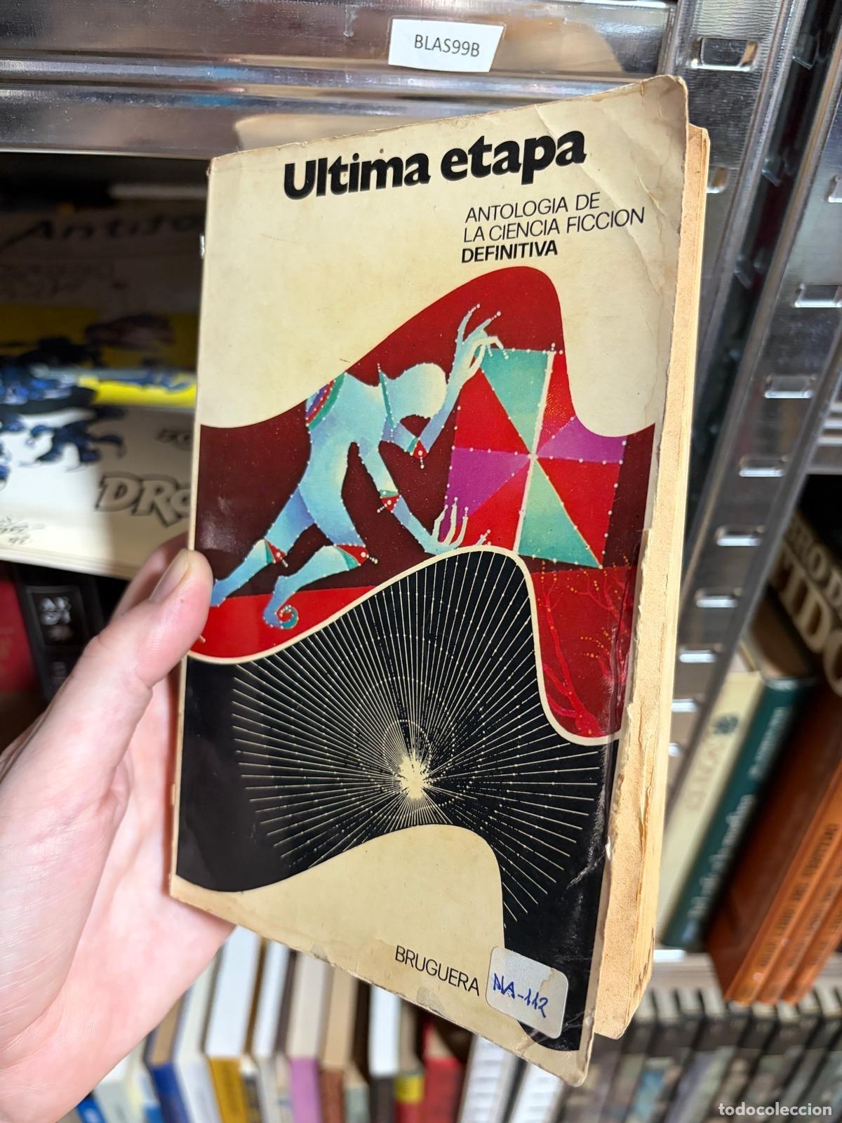 Libros de segunda mano: BLAS99B &Uacute;ltima etapa Antolog&iacute;a de la ciencia ficci&oacute;n definitiva Bruguera