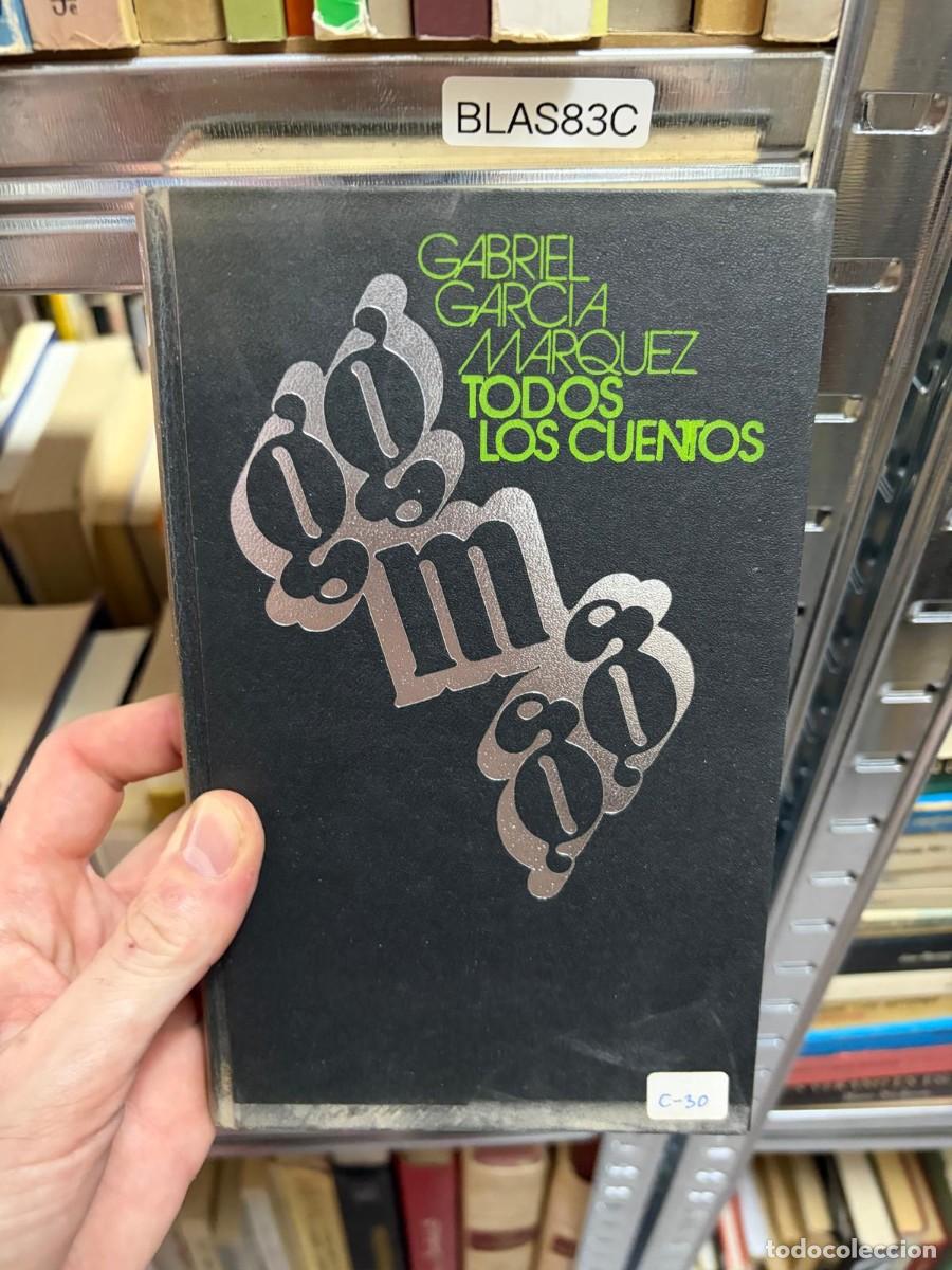 Libros de segunda mano: BLAS83C GABRIEL GARCIA MARQUEZ TODOS LOS CUENTOS