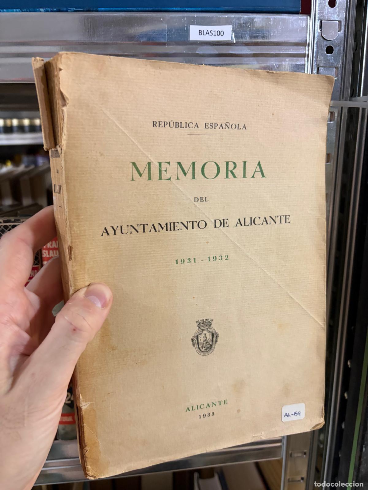 Libros de segunda mano: BLAS100 Memoria del Ayuntamiento de Alicante 1931-1932 Alicante 1933
