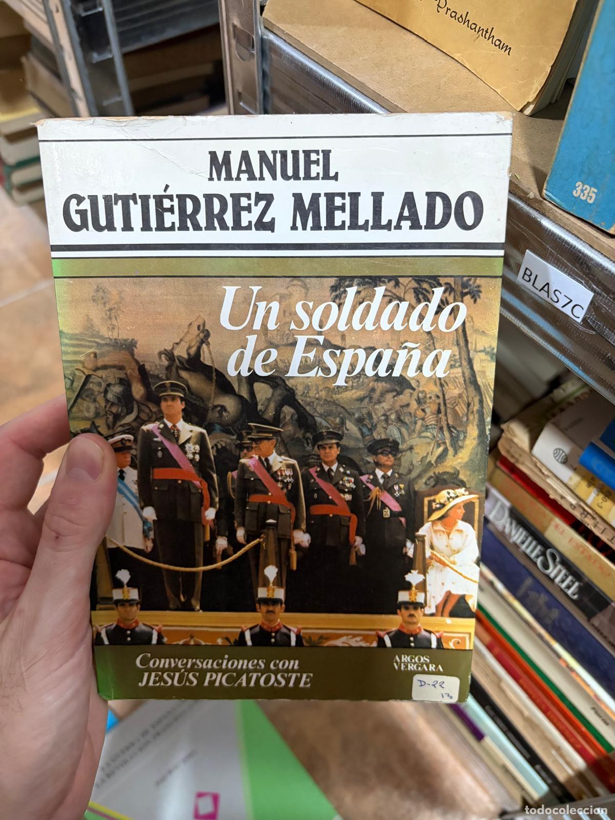 Libros de segunda mano: BLAS7C Un soldado de Espa&ntilde;a Manuel Guti&eacute;rrez Mellado Argos Vergara