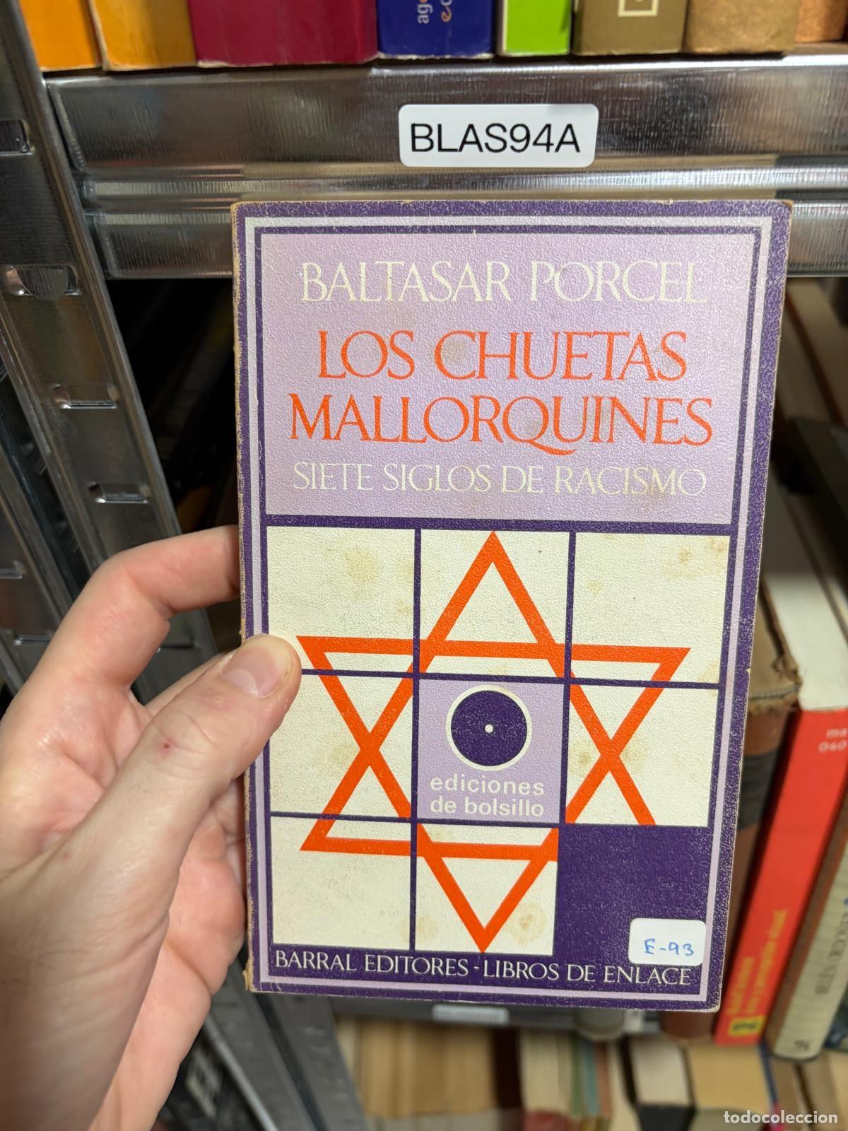Libros de segunda mano: BLAS94A Los chuetas mallorquines Baltasar Porcel Barral