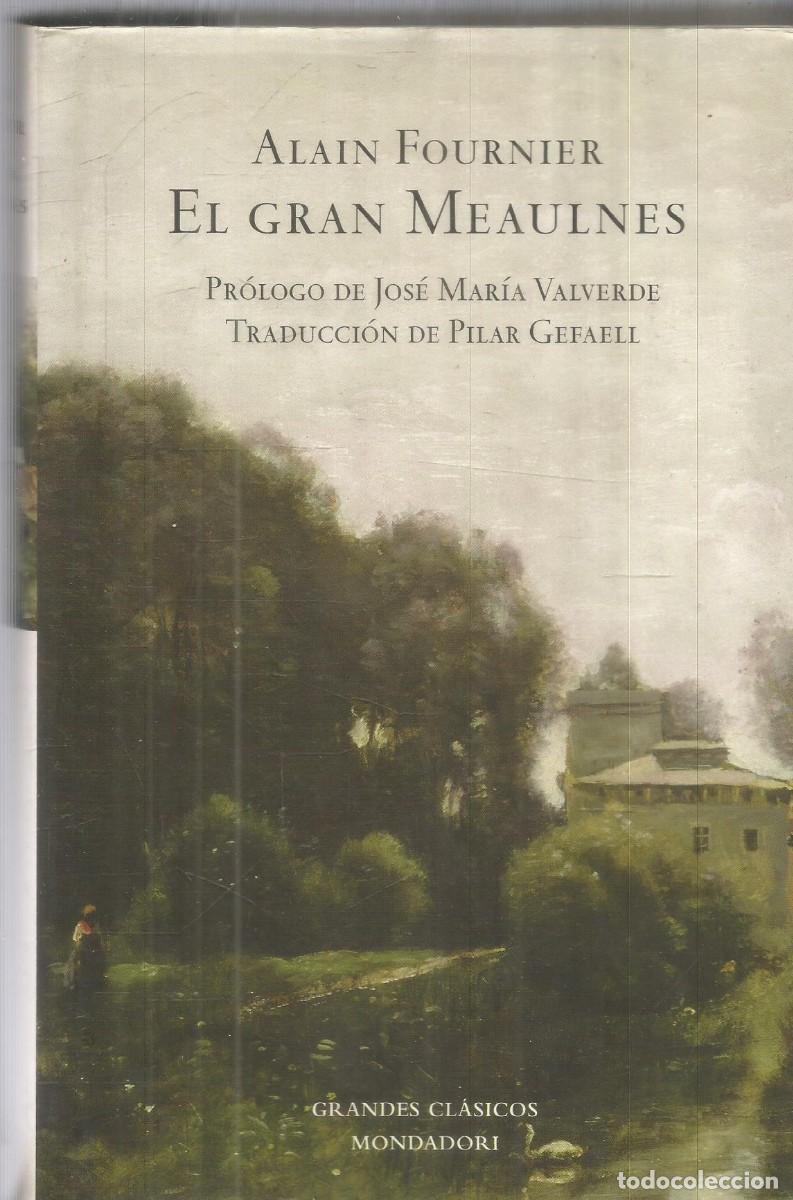 Libros de segunda mano: ALAIN FOURNIER. EL GRAN MEAULNES. MONDADORI. PRIMERA EDICION