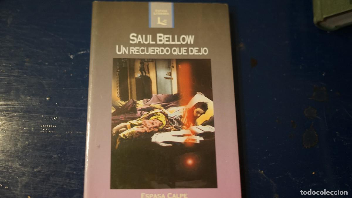 Libros de segunda mano: Saul Bellow - Un recuerdo que dejo - Espasa Calpe 1993