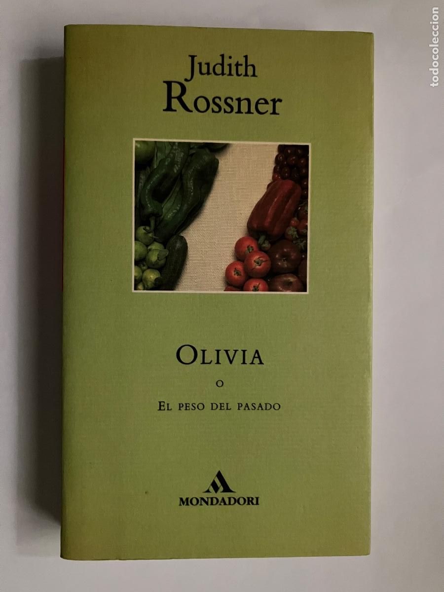 Libros de segunda mano: Olivia o el peso del pasado / Judith Rossner. Mondadori