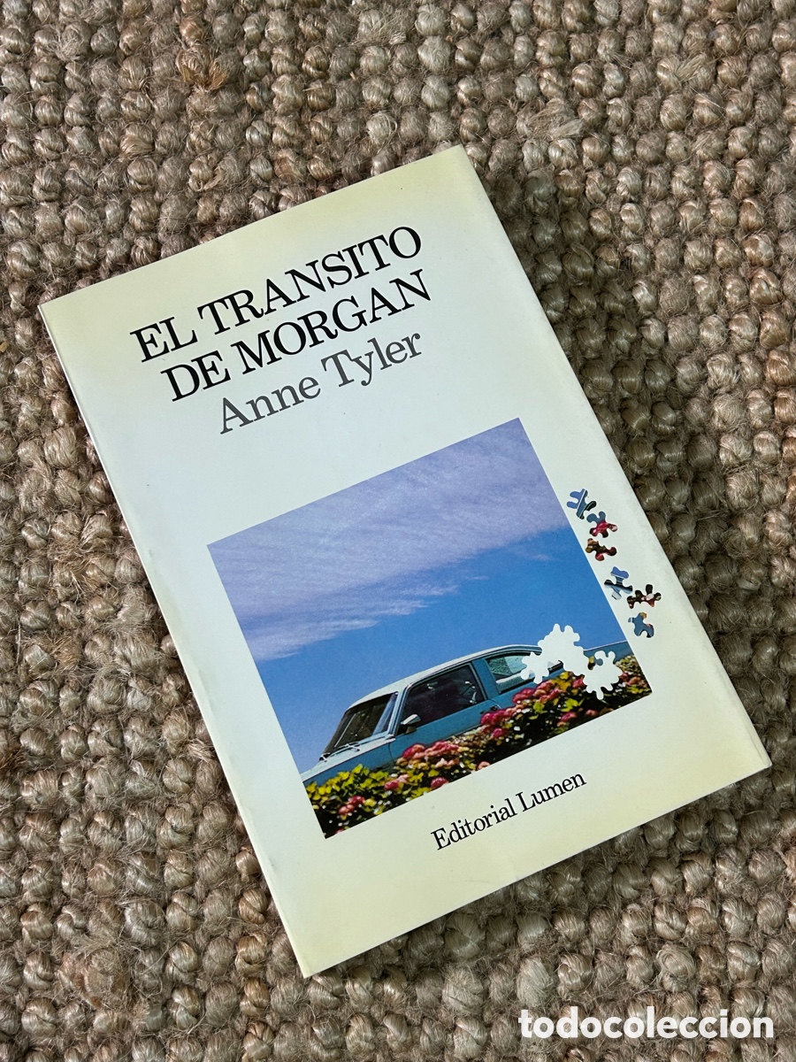 Libros de segunda mano: El tr&aacute;nsito de Morgan - Anne Tyler - Lumen (1991)