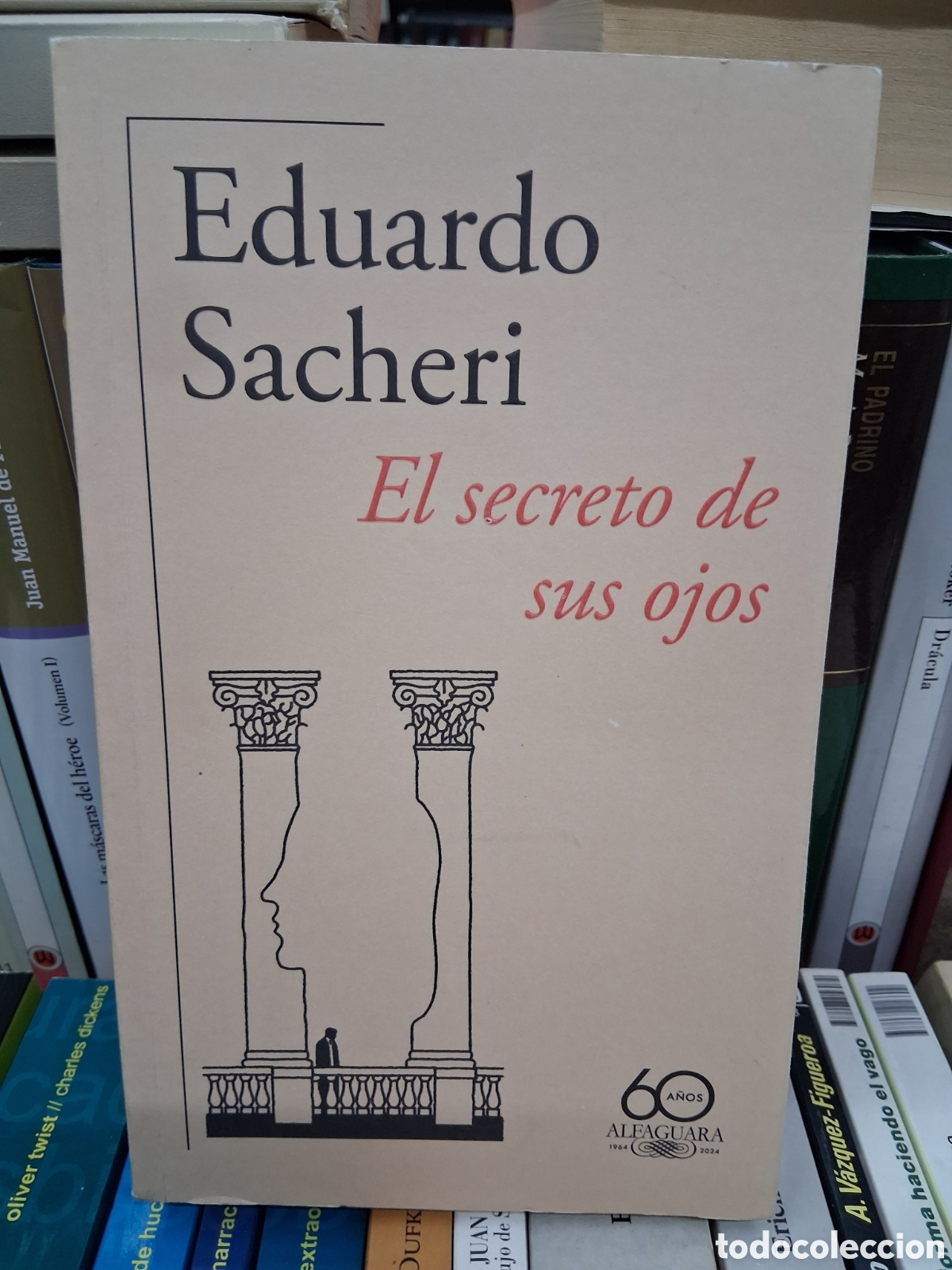 Libros de segunda mano: El secreto de sus ojos - Eduardo Sacheri- Alfaguara 60 a&ntilde;os