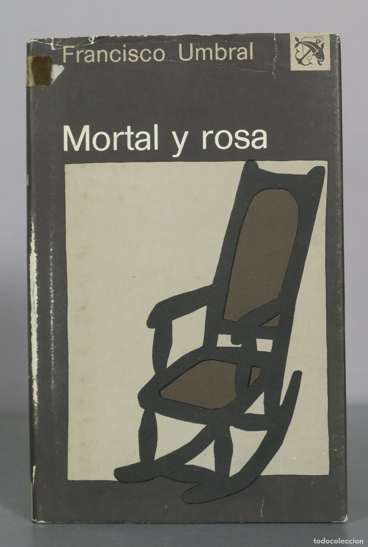 Libros de segunda mano: Mortal y rosa - Francisco Umbral - Ediciones Destino