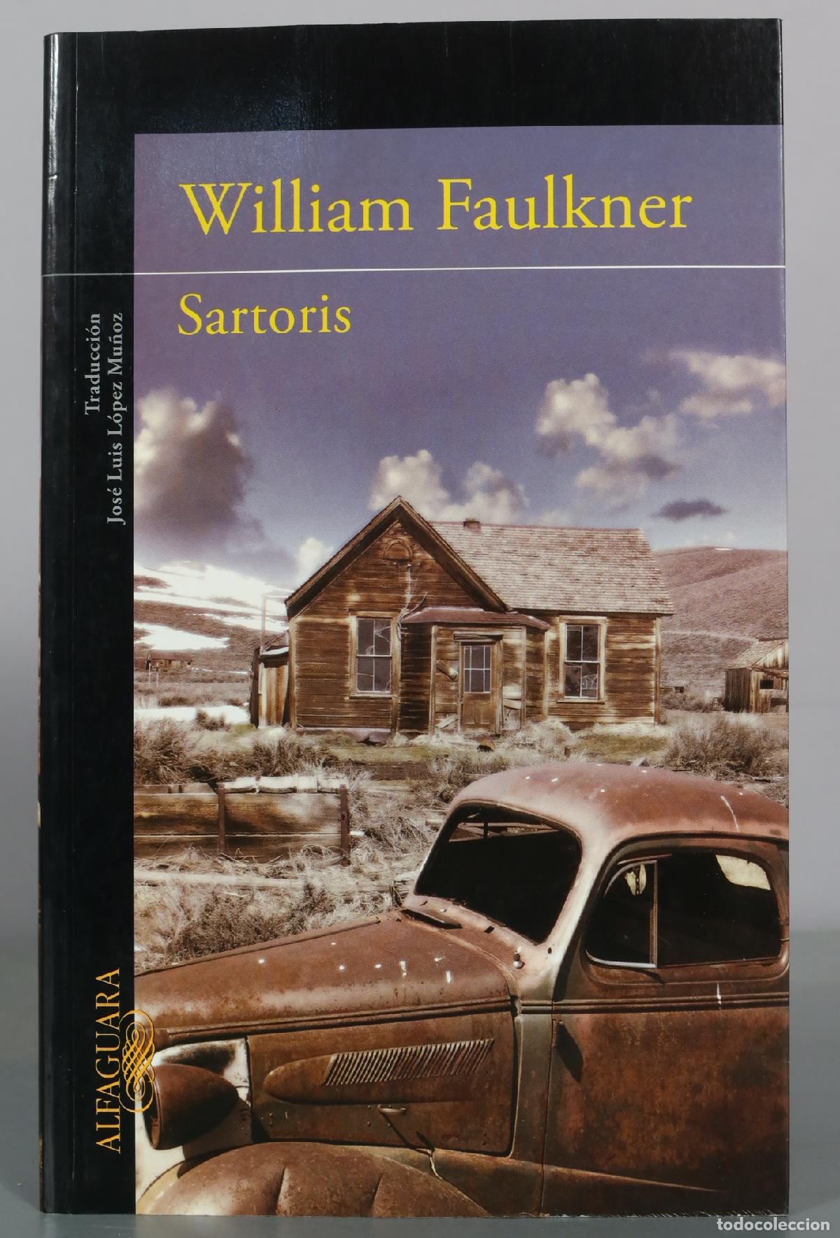 Libros de segunda mano: Sartoris - William Faulkner - Alfaguara