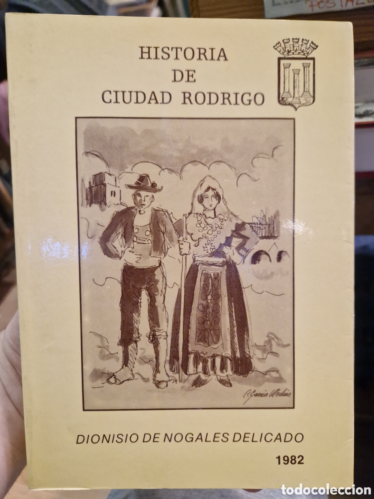 Livros em segunda m&atilde;o: NOGALES DELICADO, Dionisio de. Historia de Ciudad Rodrigo
