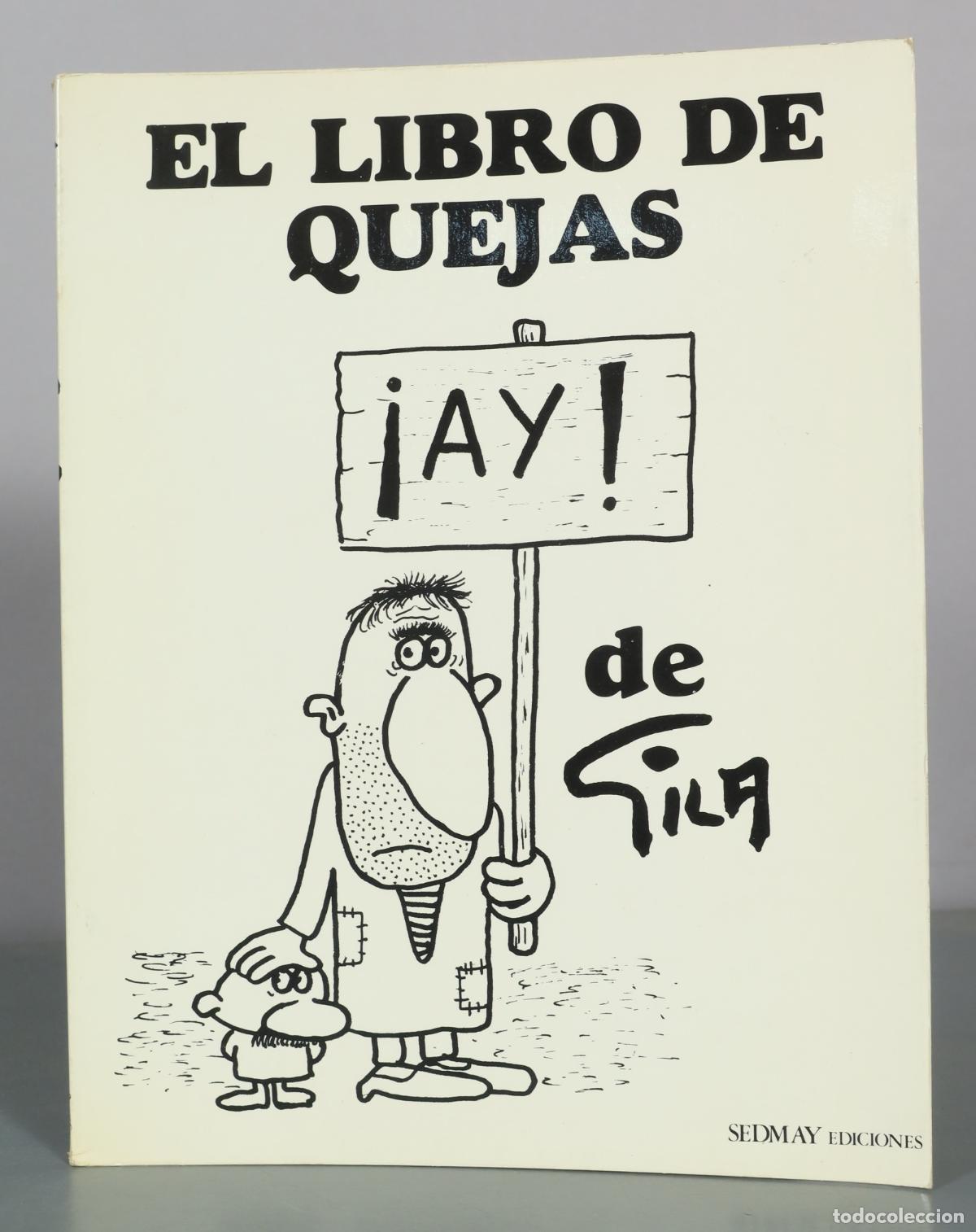 Libros de segunda mano: El libro de quejas &iexcl;Ay! - Gila - Sedmay Ediciones
