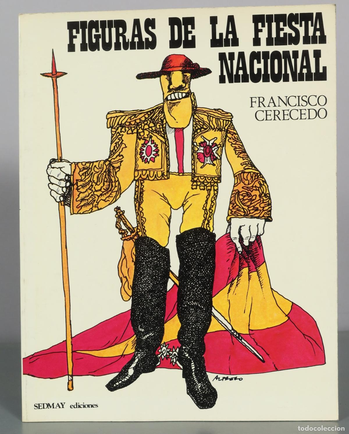 Libros de segunda mano: Figuras de la fiesta nacional - Francisco Cerecedo - Sedmay Ediciones