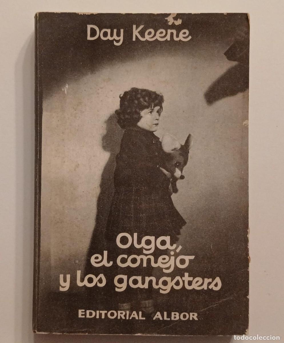 Libros de segunda mano: Libro, editorial Albor, colecci&oacute;n Tar&aacute;ntula 1957. &rdquo;OLGA, EL CONEJO Y LOS GANGSTERS&rdquo;