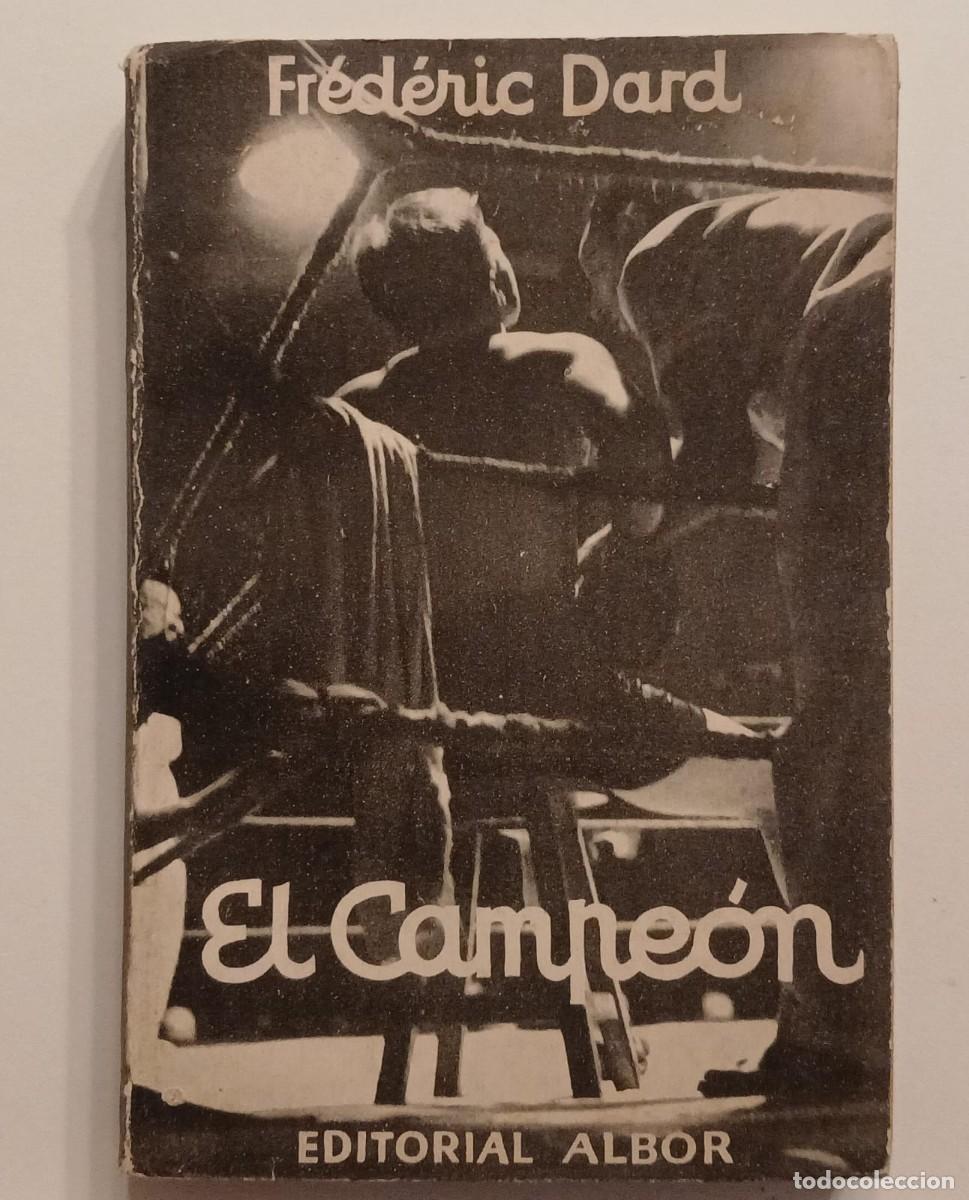 Libros de segunda mano: Editorial Albor, colecci&oacute;n Tar&aacute;ntula, 1957. &rdquo;El campe&oacute;n&rdquo; Frederic Dard.