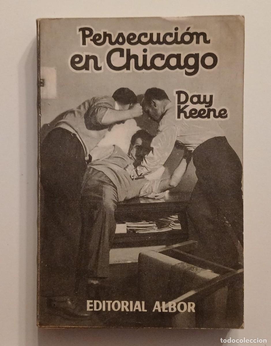 Libros de segunda mano: Editorial Albor, colecci&oacute;n Tar&aacute;ntula, 1957. &rdquo;Persecuci&oacute;n en Chicago&rdquo; Day Keene.