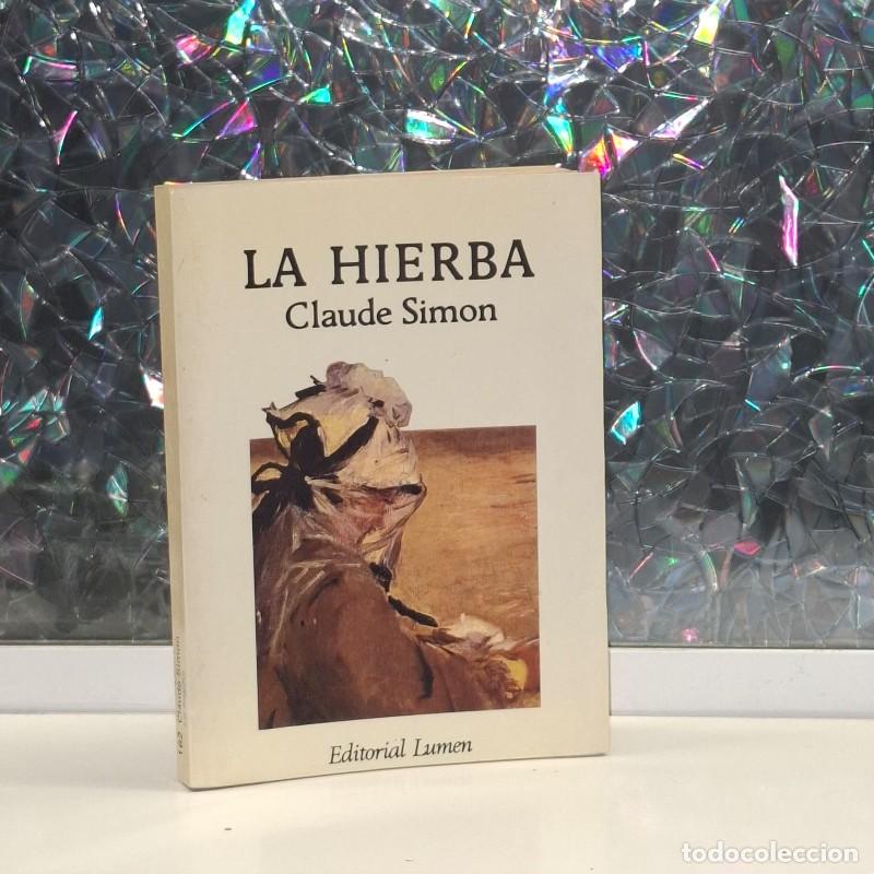 Second hand books: La Hierba - Claude Simon - Editorial Lumen - Palabra en el Tiempo, Vol: 162