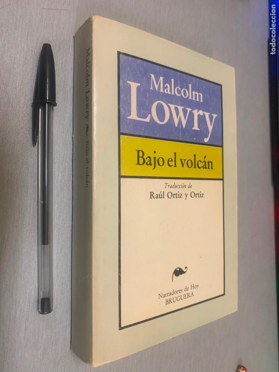 Libros de segunda mano: BAJO EL VOLC&Aacute;N / MALCOLM LOWRY / NARRADORES DE HOY - BRUGUERA 1981