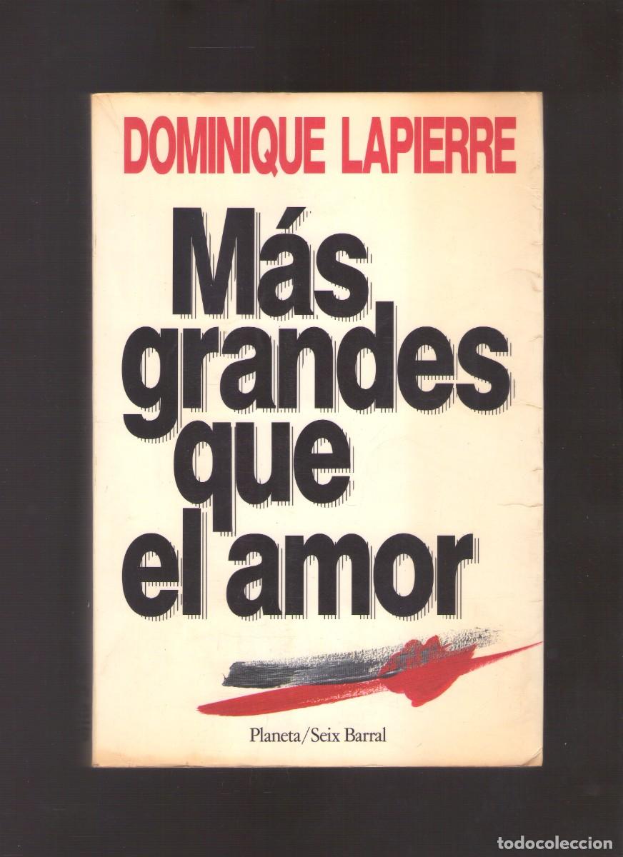 Libros de segunda mano: Ac. M&aacute;s grandes que el amor (Dominique Lapierre)