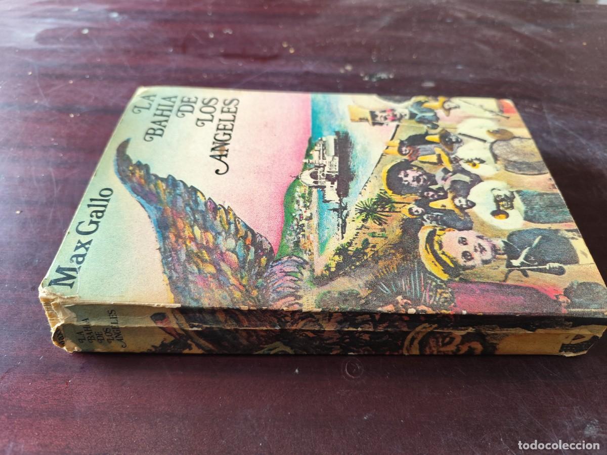 Libros de segunda mano: LA BAHIA DE LOS ANGELES / MAX GALLO / ARGOS VERGARA / CJA616