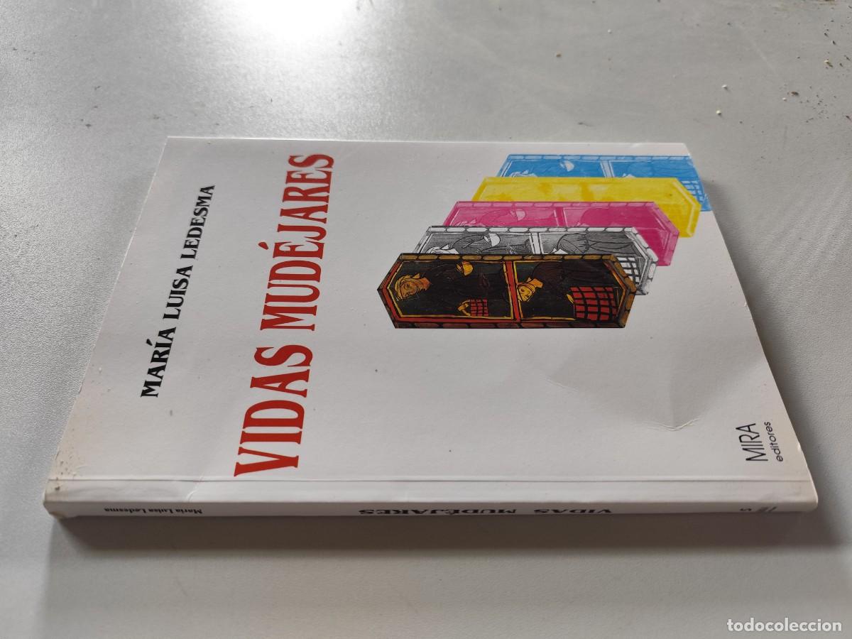 Libros de segunda mano: VIDAS MUDEJARES / MARIA LUISA LEDESMA / GARA58 / MIRA