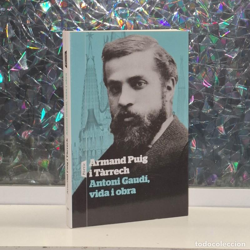 Libri di seconda mano: Antoni Gaud&iacute;, Vida i Obra - Armand Puig i T&agrave;rrech - Editorial P&ograve;rtic - P.visions