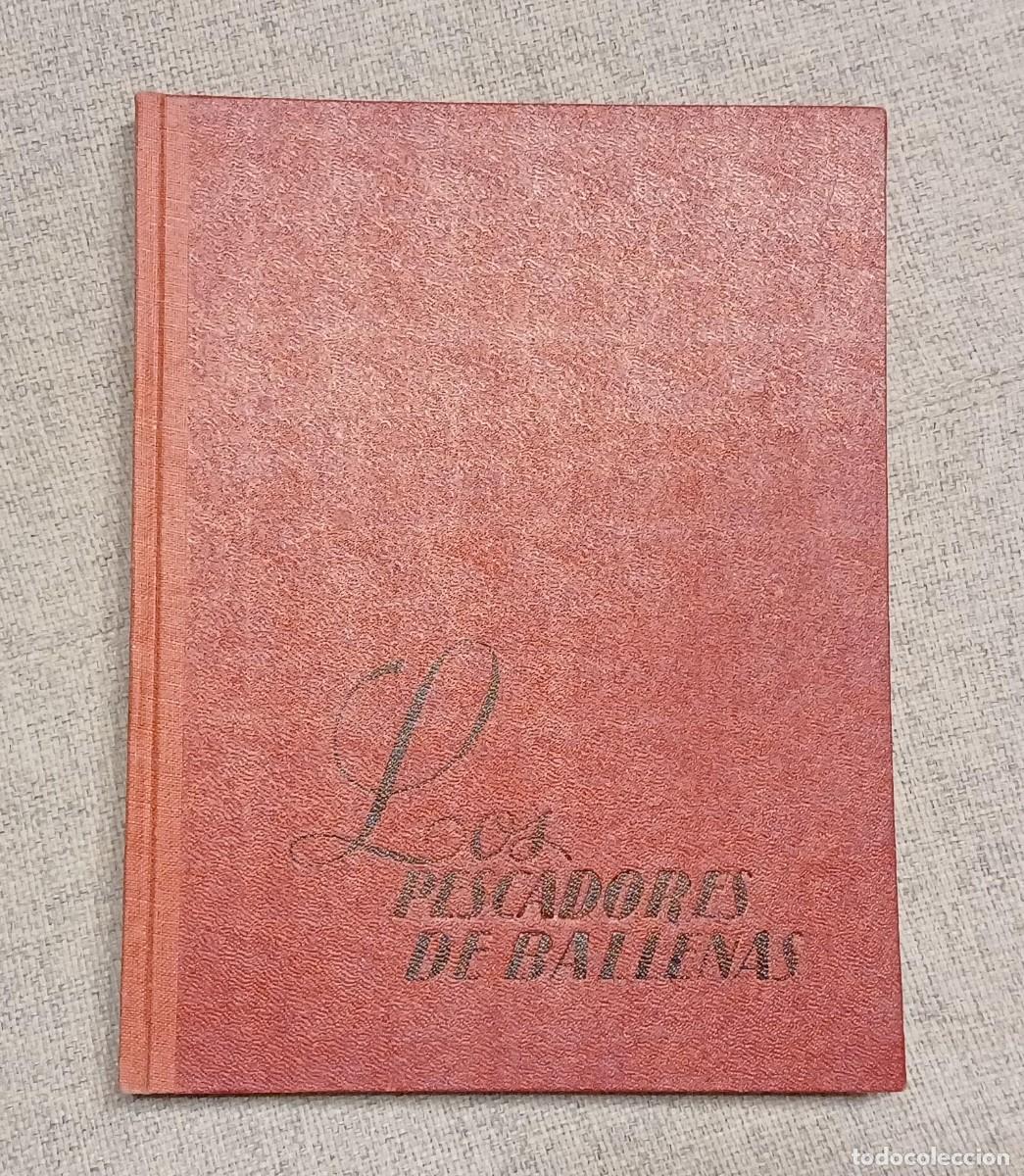 Libros de segunda mano: Editorial Molino, tapa dura, 1955. &rdquo;Los pescadores de ballenas&rdquo; N&ordm; 31 Emilio Salgari.