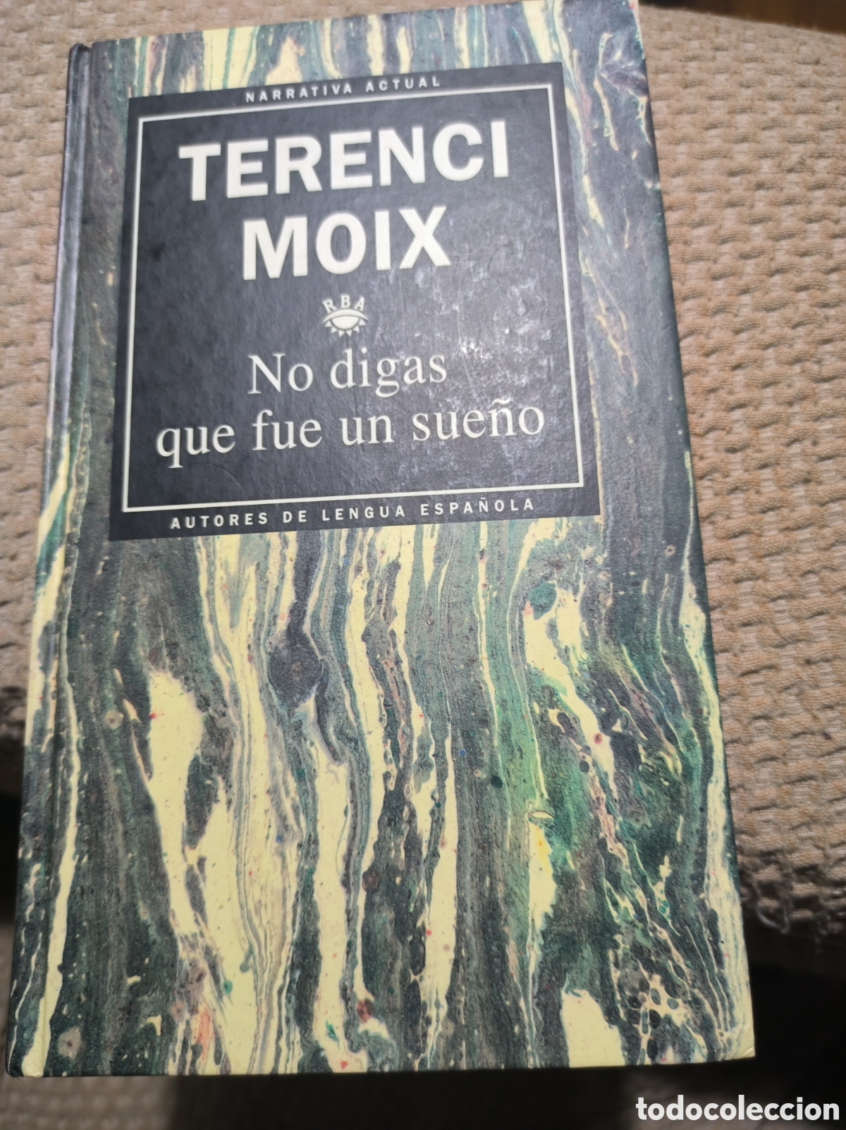 Libros de segunda mano: &rdquo;No digas que fue un sue&ntilde;o&rdquo; (Terence Moix)