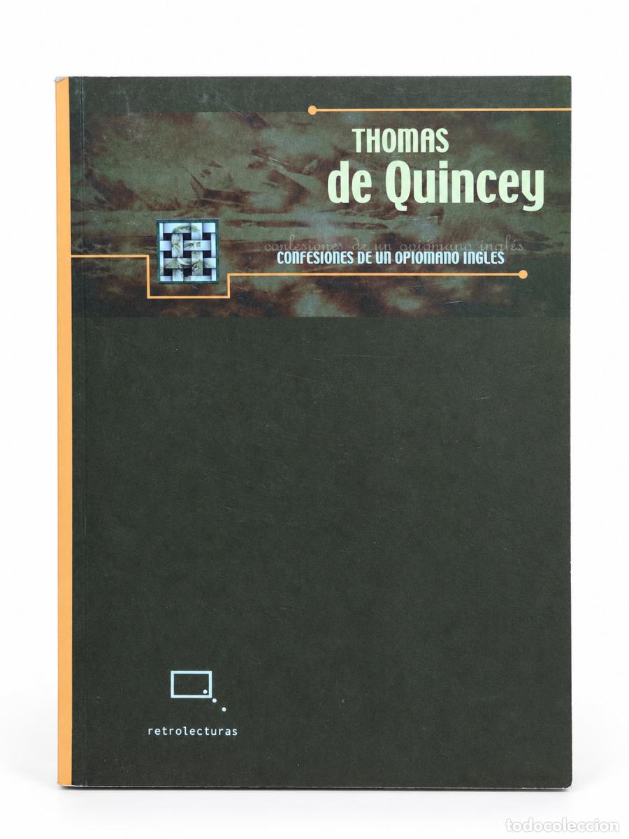 Libros de segunda mano: Thomas de Quincey &ndash; Confesiones de un opi&oacute;mano ingl&eacute;s &ndash; Quadrata &ndash; 2003