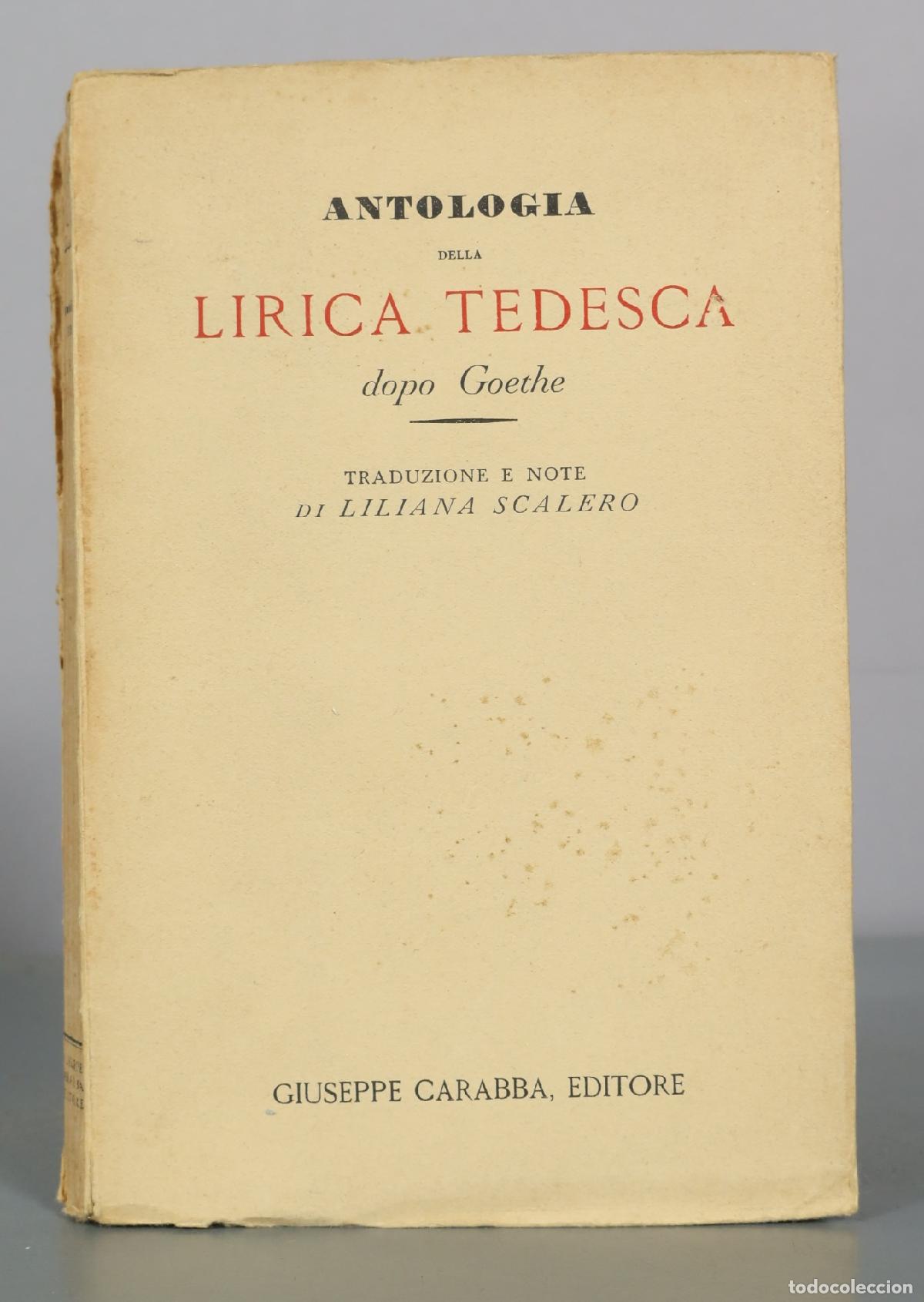 Libri di seconda mano: Antologia della Lirica Tedesca dopo Goethe - Liliana Scalero - Giuseppe Carabba Editore