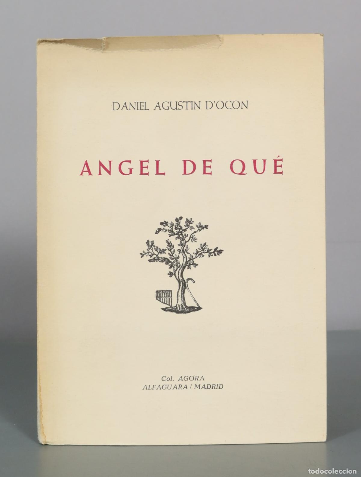 Libri di seconda mano: Angel de qu&eacute; - Daniel Agustin D'Ocon - Alfaguara DEDICADO AUTOGRAFO AUTOR
