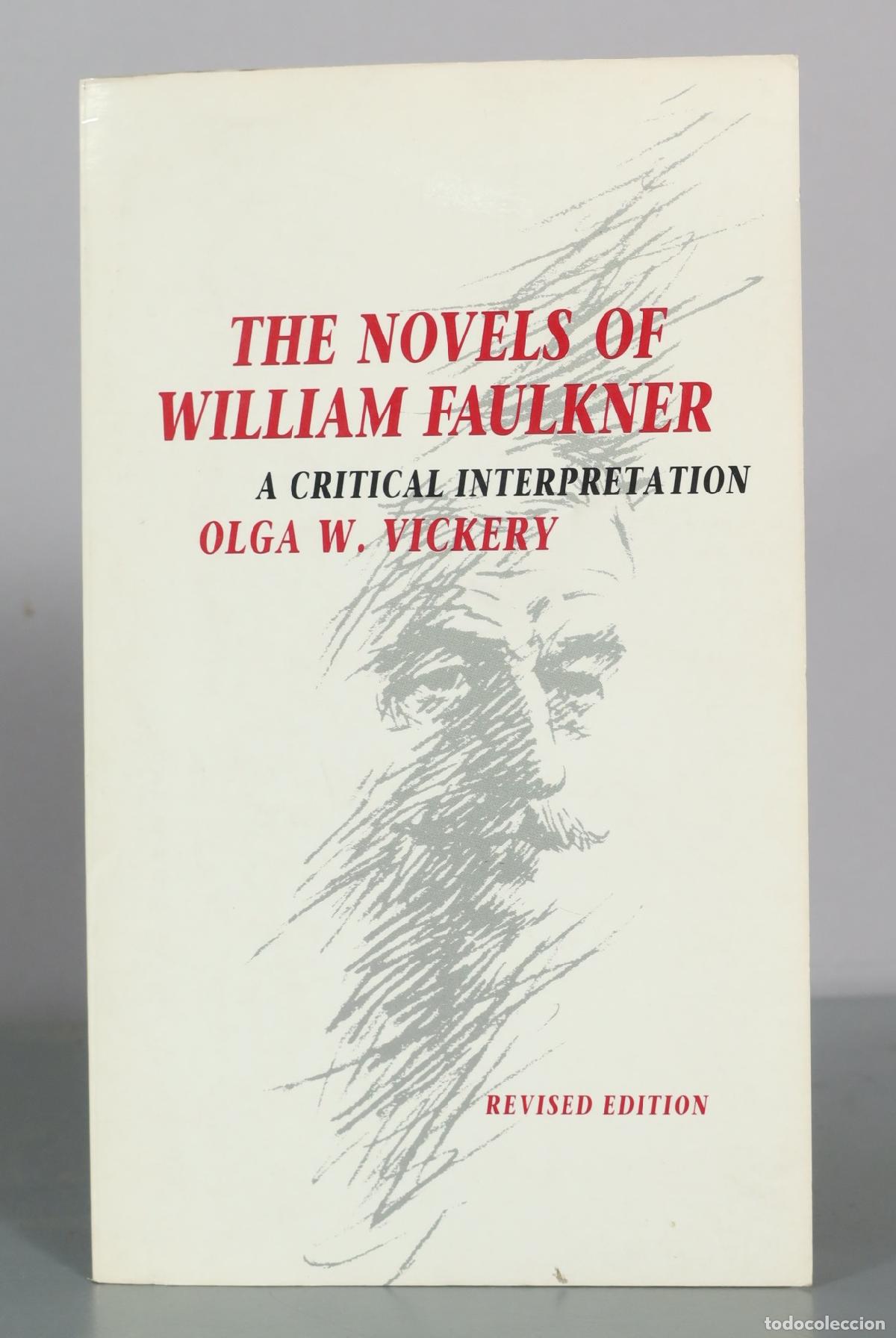 Libros de segunda mano: The Novels of William Faulkner - A Critical Interpretation - Olga W. Vickery - Revised Edition -