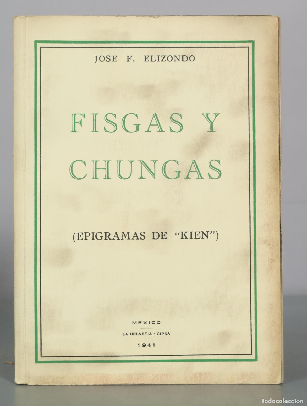 Libros de segunda mano: Fisgas y chungas - Jose F. Elizondo - La Helvetia - Cipsa