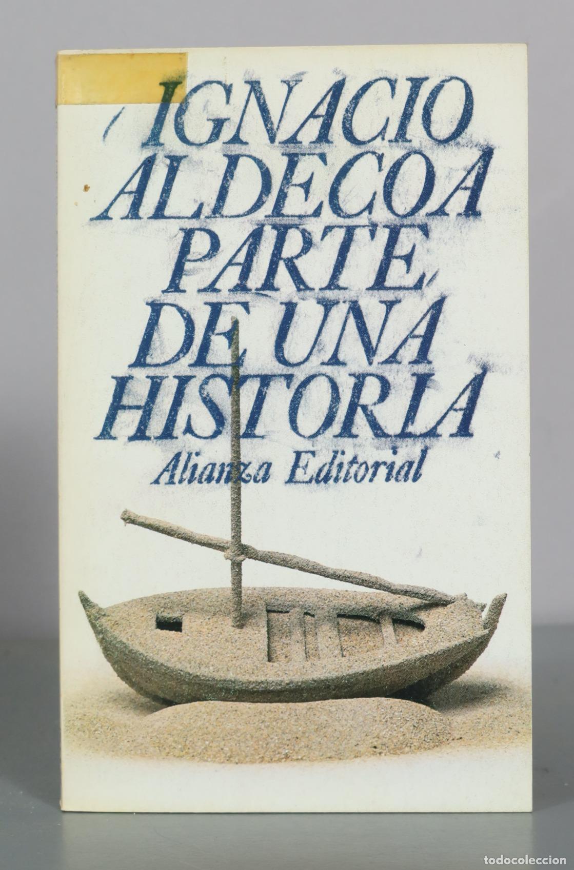 Second hand books: Parte de una historia - Ignacio Aldecoa - Alianza Editorial