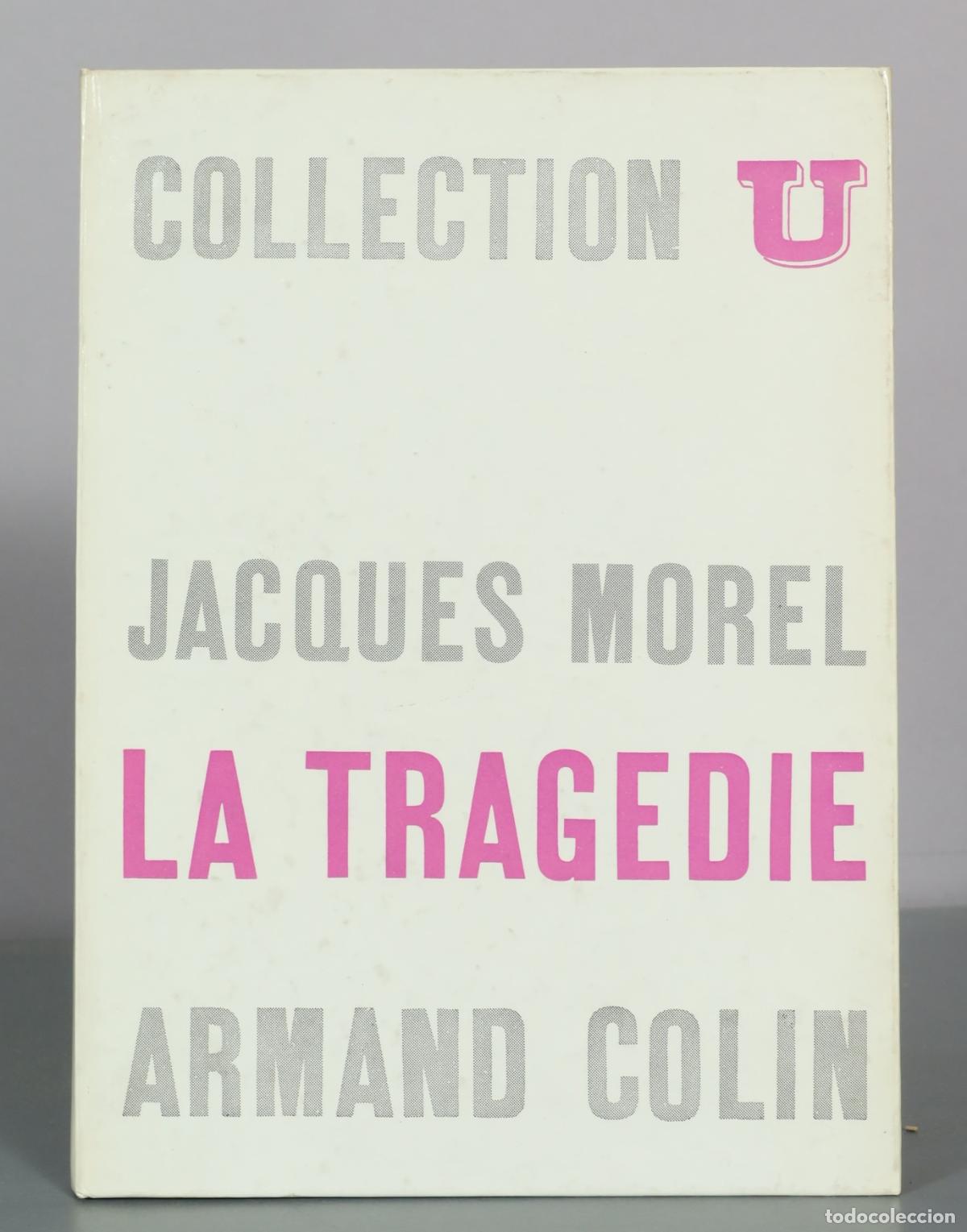 Libri di seconda mano: La Tragedie - Jacques Morel - Armand Colin