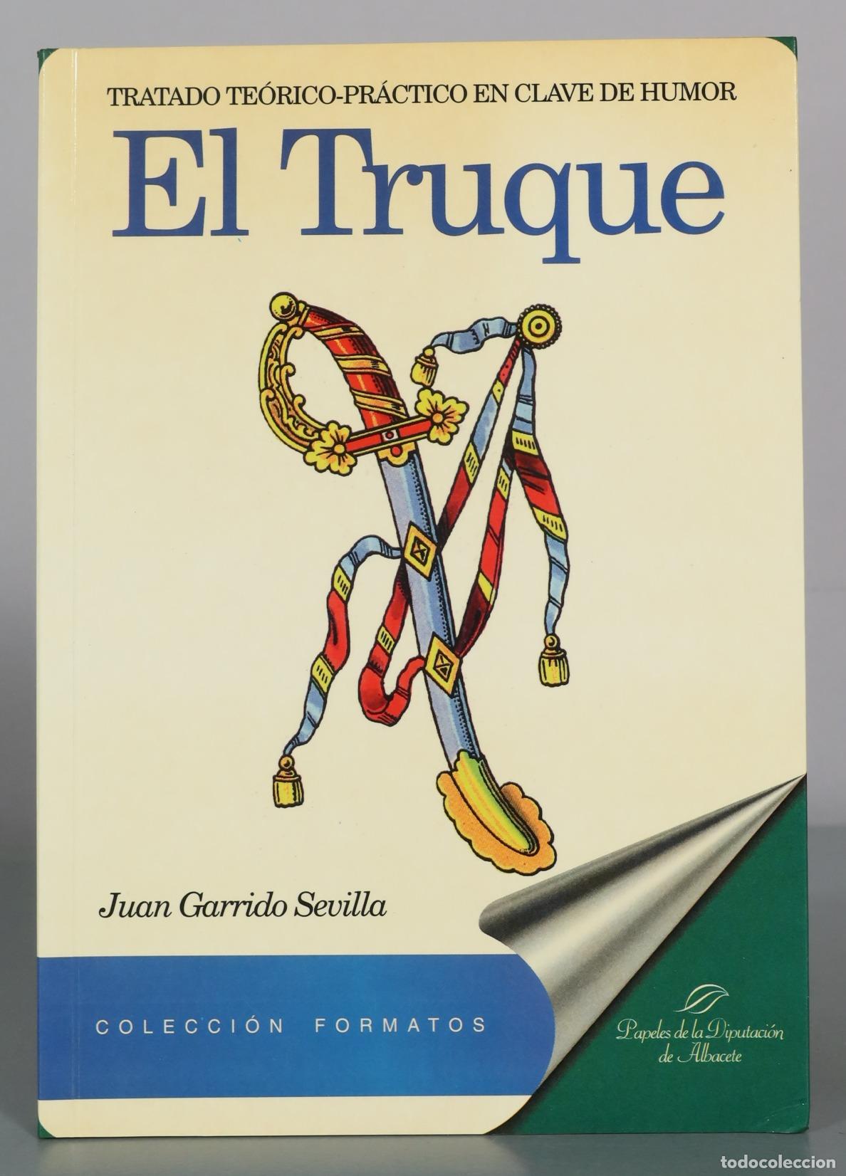 Libros de segunda mano: Tratado teórico-práctico en clave de humor - El Truque - Juan Garrido Sevilla - Papeles de la
