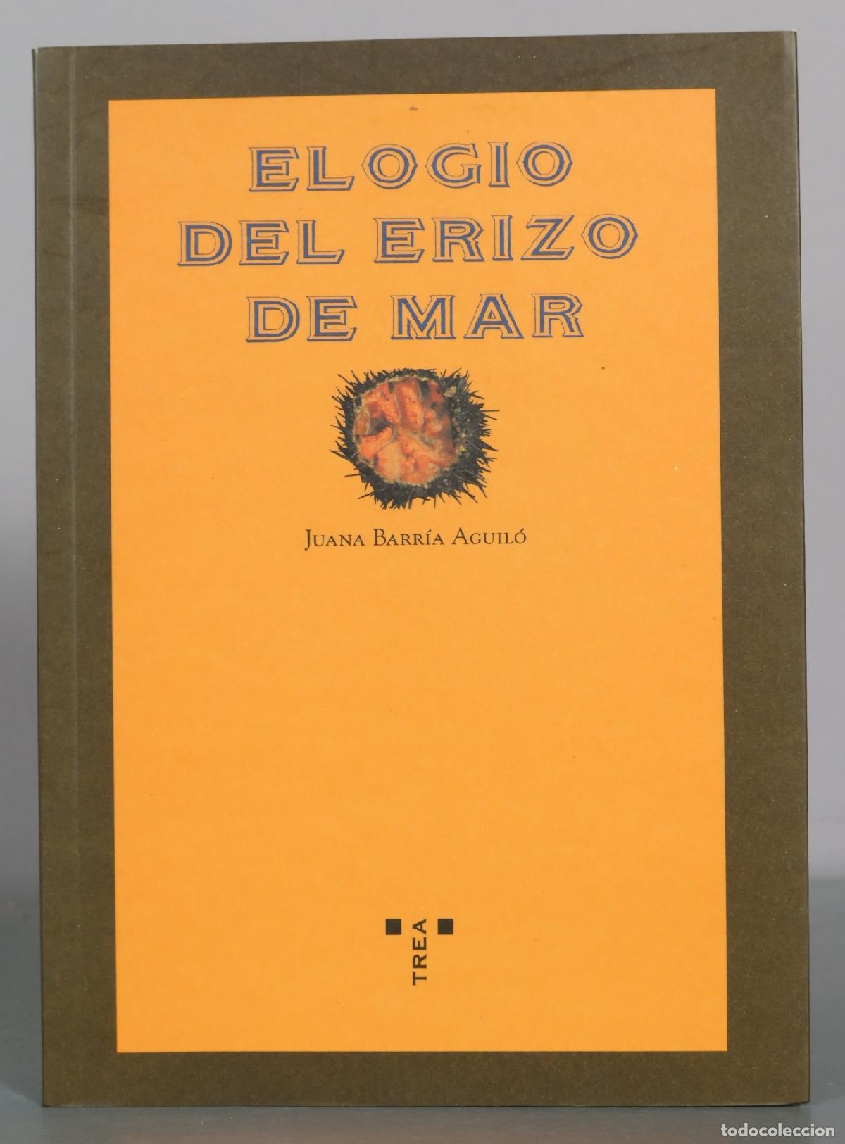 Libros de segunda mano: Elogio del erizo de mar - Juana Barr&iacute;a Aguil&oacute; - Trea