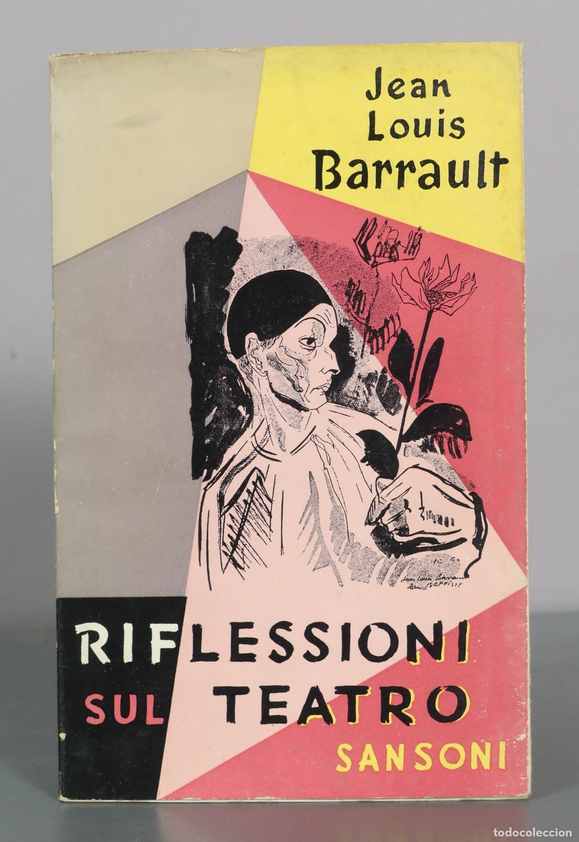 Libros de segunda mano: Riflessioni sul teatro - Jean Louis Barrault - Sansoni