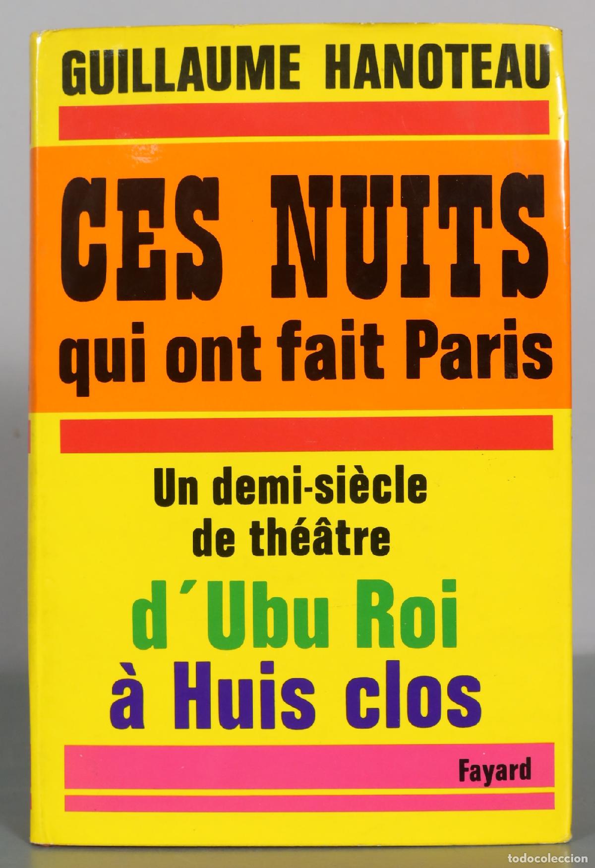 Libros de segunda mano: Ces nuits qui ont fait Paris - Guillaume Hanoteau - Fayard