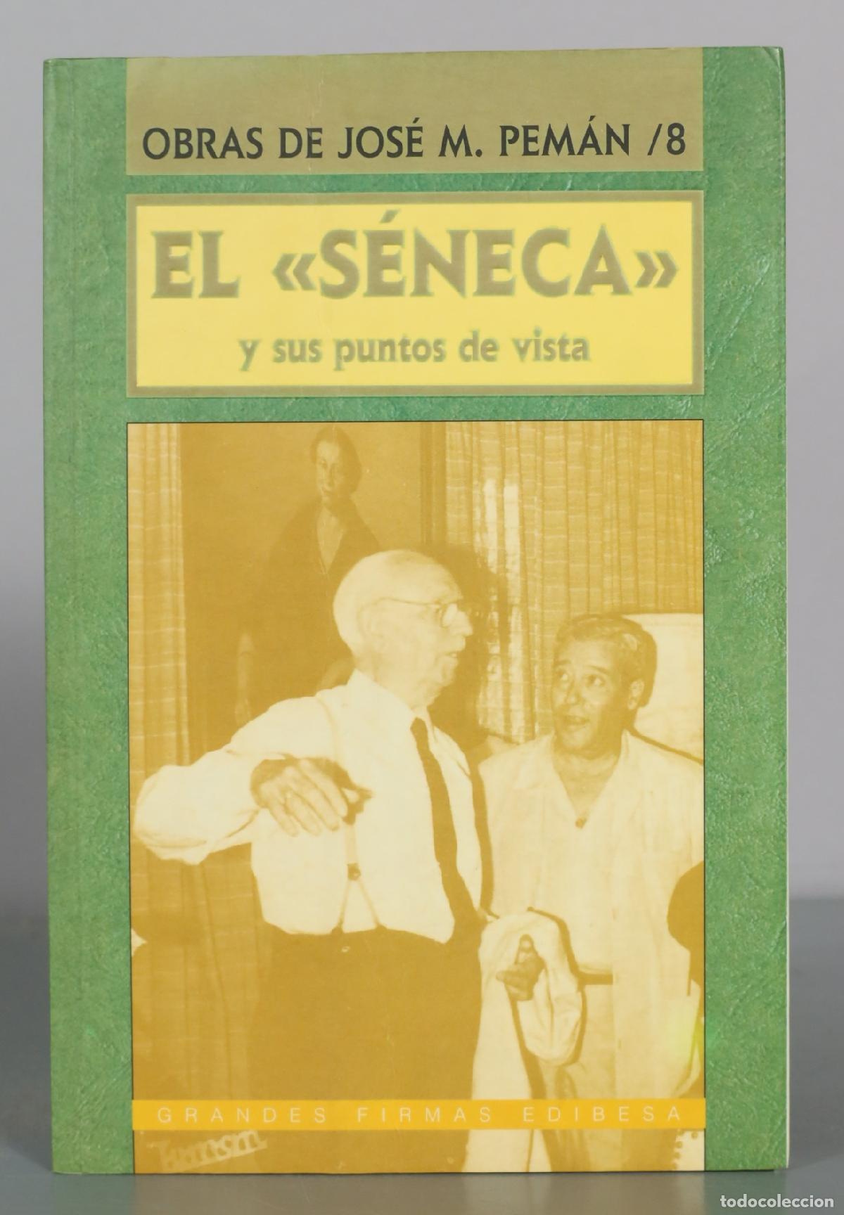 Libros de segunda mano: El S&eacute;neca y sus puntos de vista - Jos&eacute; Mar&iacute;a Pem&aacute;n - Edibesa