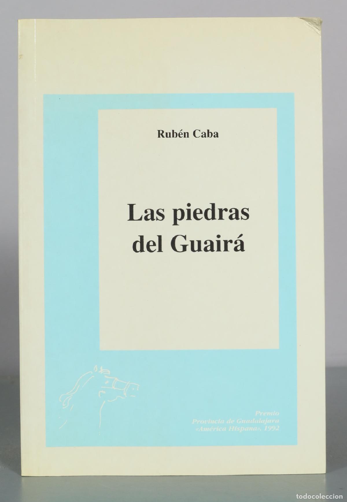 Libros de segunda mano: Las piedras del Guair&aacute; - Rub&eacute;n Caba - Excma. Diputacion Provincial Guadalajara
