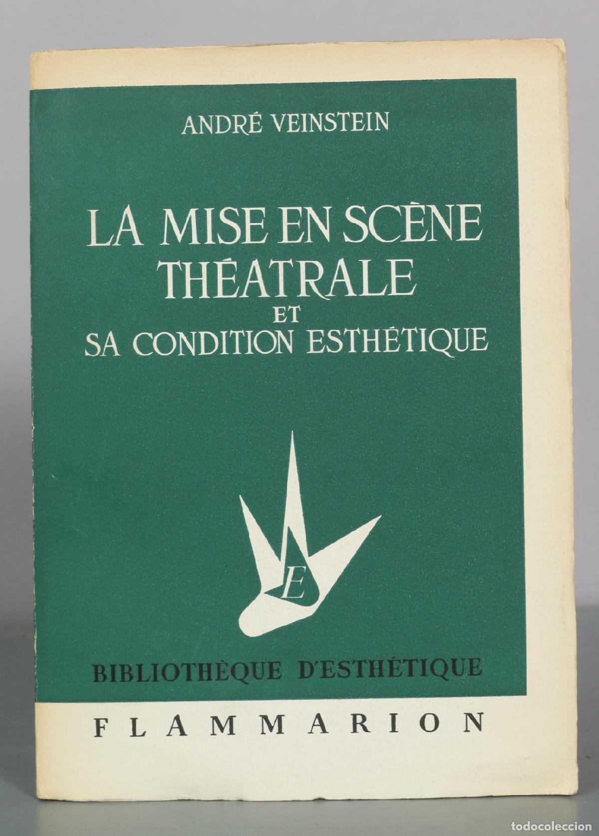 Libros de segunda mano: La mise en sc&egrave;ne th&eacute;&acirc;trale et sa condition esth&eacute;tique - Andr&eacute; Veinstein - Flammarion