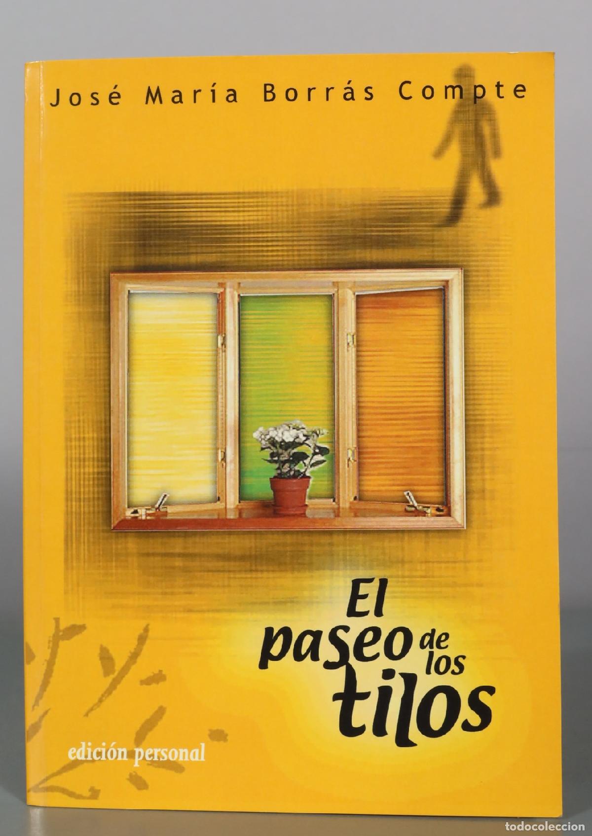 Libros de segunda mano: El paseo de los tilos - Jos&eacute; Mar&iacute;a Borr&aacute;s Compte - Edici&oacute;n Personal DEDICADO AUTOGRAFO AUTORA